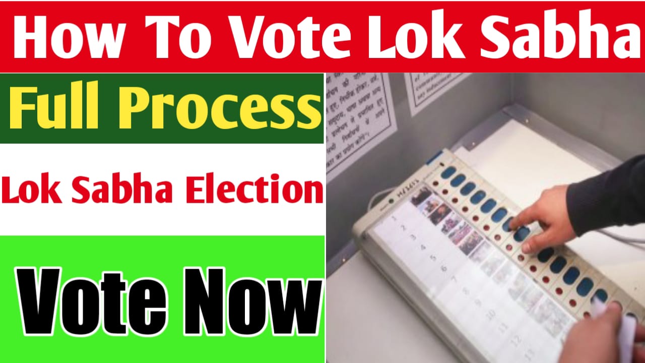 How to Vote Lok Sabha
